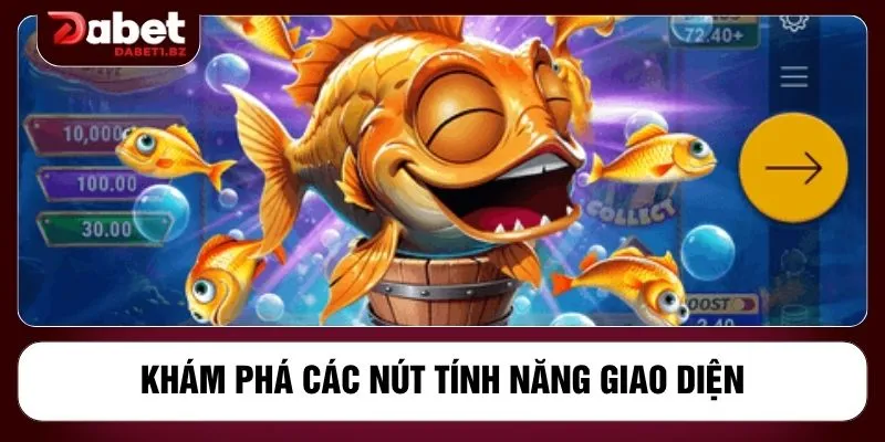 Khám phá các nút tính năng giao diện