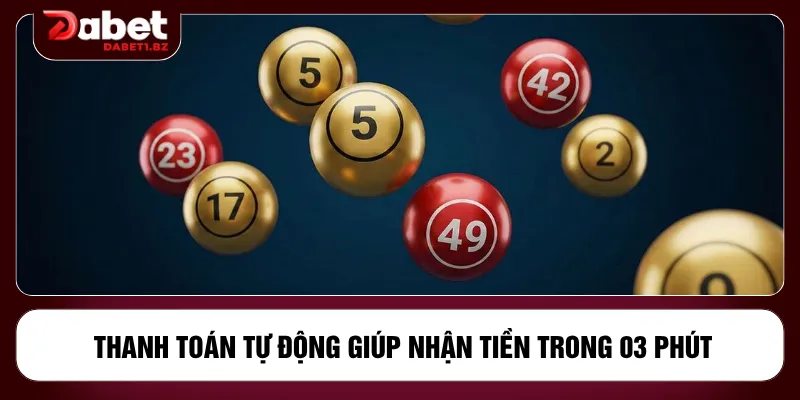 Thanh toán tự động giúp nhận tiền trong 03 phút