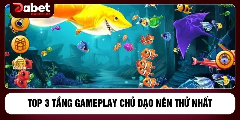 Top 3 tầng gameplay chủ đạo nên thử nhất